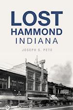 Lost Hammond, Indiana