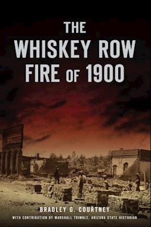 The Whiskey Row Fire of 1900