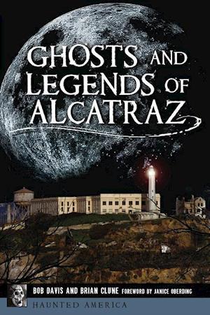 Ghosts and Legends of Alcatraz