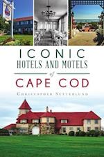 Iconic Hotels and Resorts of Cape Cod