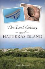 The Lost Colony and Hatteras Island