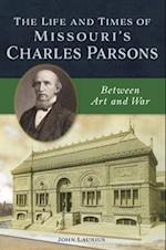 The Life and Times of Missouri's Charles Parsons