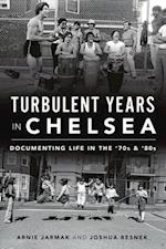 Turbulent Years in Chelsea