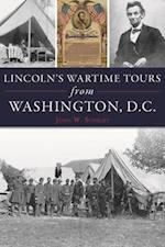 Lincoln's Wartime Tours from Washington, DC