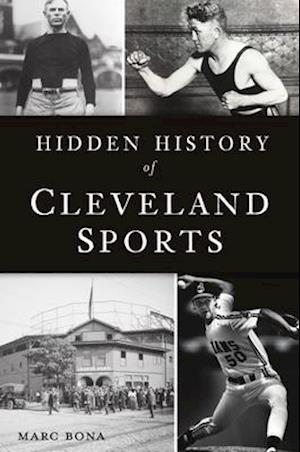 Hidden History of Cleveland Sports