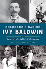 Colorado's Daring Ivy Baldwin