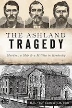 The Ashland Tragedy