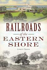 Railroads of the Eastern Shore