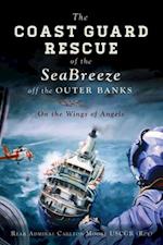 The Coast Guard Rescue of the Seabreeze Off the Outer Banks