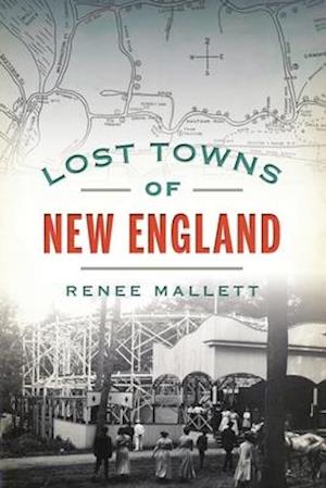 Lost Towns of New England