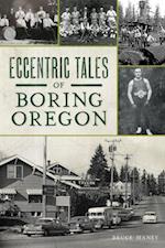 Eccentric Tales of Boring, Oregon