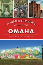 A History Lover's Guide to Omaha