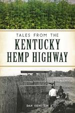 Tales from the Kentucky Hemp Highway