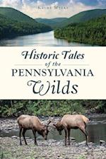 Historic Tales of the Pennsylvania Wilds