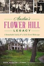 Austin's Flower Hill Legacy