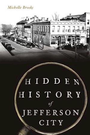 Hidden History of Jefferson City