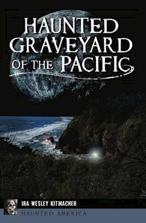 Haunted Graveyard of the Pacific