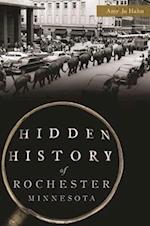 Hidden History of Rochester, Minnesota