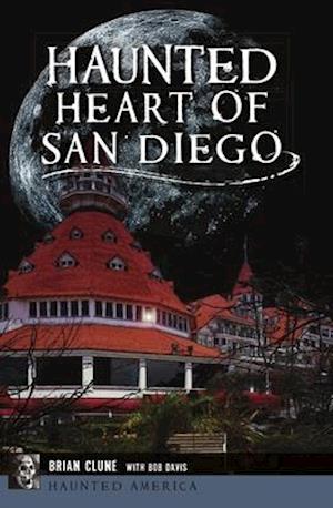 Haunted Heart of San Diego