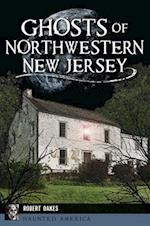 Ghosts of Northwestern New Jersey