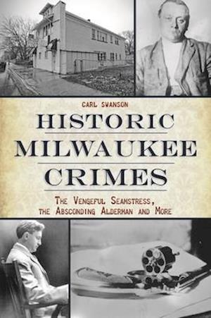 Historic Milwaukee Crimes