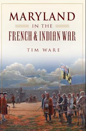 Maryland in the French & Indian War