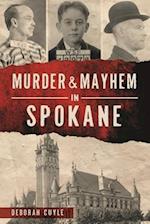 Murder & Mayhem in Spokane