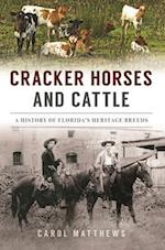A History of Florida's Cracker Horses and Cattle