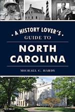 A History Lover's Guide to North Carolina