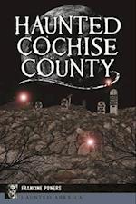 Haunted Cochise County