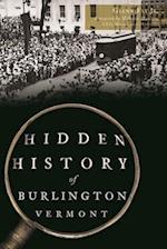 Hidden History of Burlington, Vermont