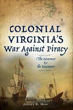 Colonial Virginia's War Against Piracy