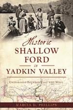 Historic Shallow Ford in Yadkin Valley
