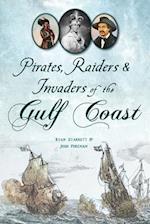 Pirates, Raiders & Invaders of the Gulf Coast