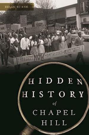 Hidden History of Chapel Hill