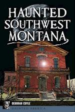 Haunted Southwest Montana