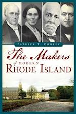 The Makers of Modern Rhode Island