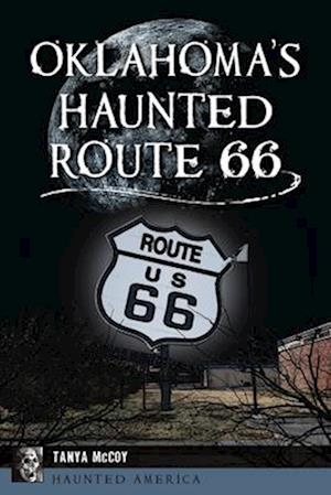 Oklahoma's Haunted Route 66