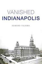 Vanished Indianapolis