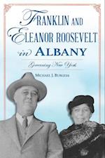 Franklin and Eleanor Roosevelt in Albany
