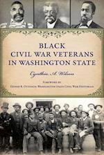 Washington's Black Soldiers and Sailors of the Civil War