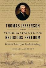 Thomas Jefferson and the Virginia Statute for Religious Freedom