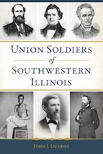 Union Soldiers of Southwestern Illinois