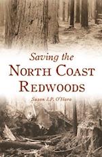 Saving the North Coast Redwoods