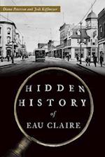 Hidden History of Eau Claire