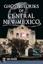 Ghost Stories of Central New Mexico