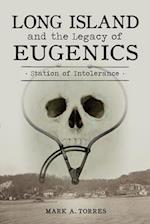 Long Island and the Legacy of Eugenics