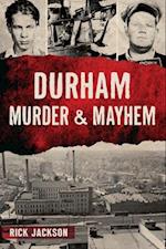 Durham Murder & Mayhem