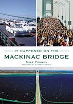 It Happened on the Mackinac Bridge