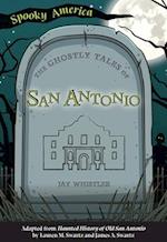 The Ghostly Tales of San Antonio